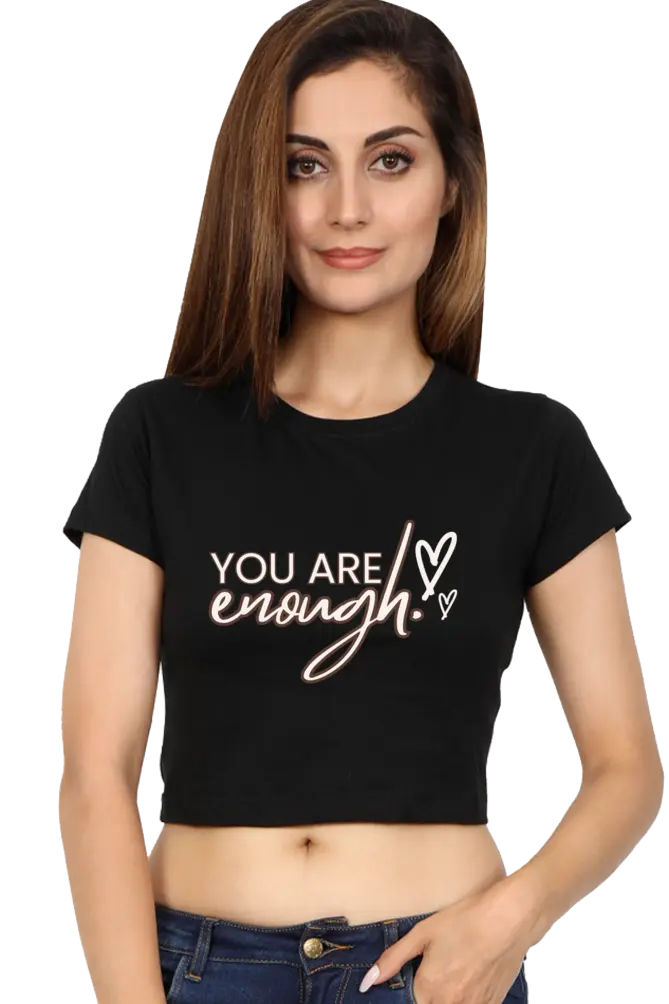 You are Enough Crop Top